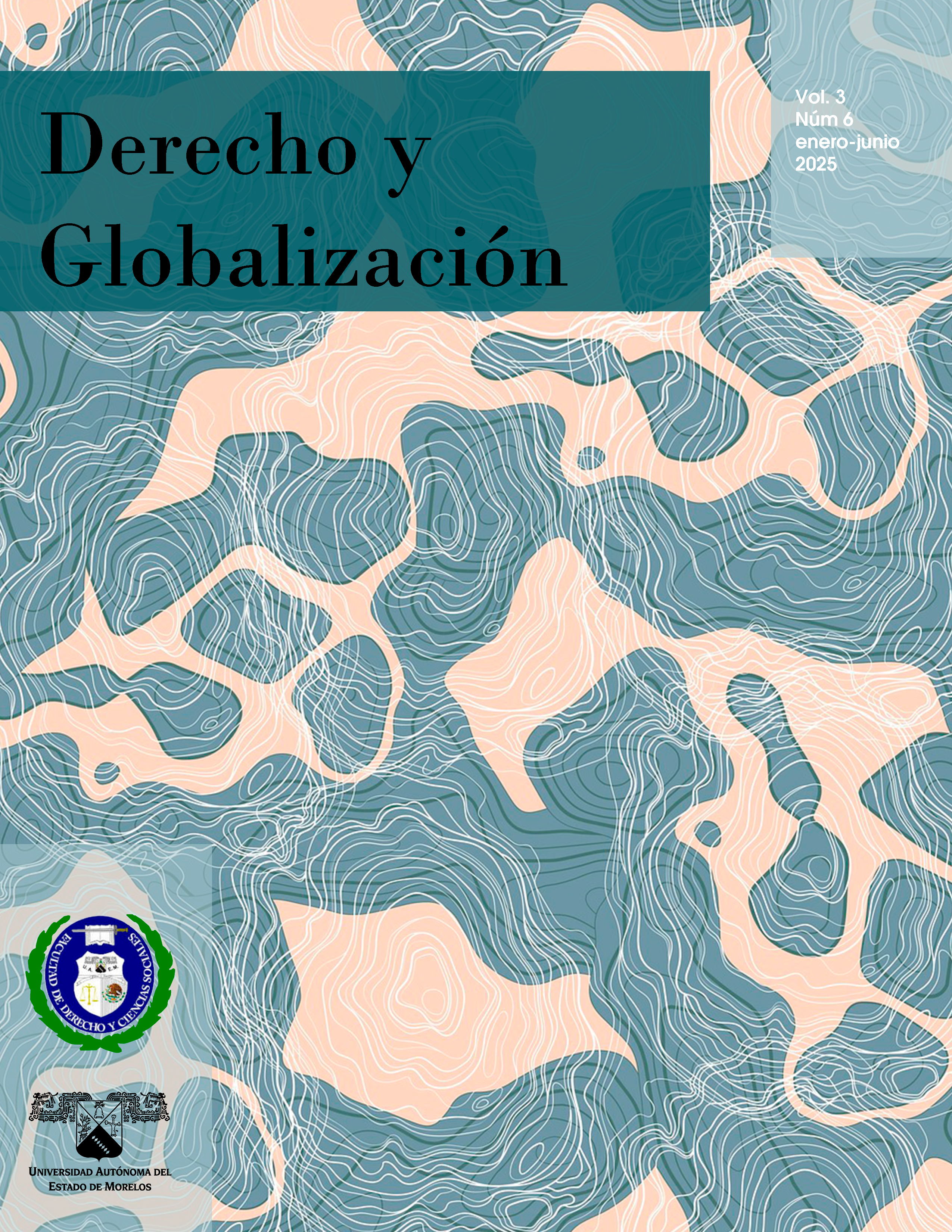					Ver Vol. 3 Núm. 6 (2025):  Derecho y Globalización Enero-Junio 2025
				